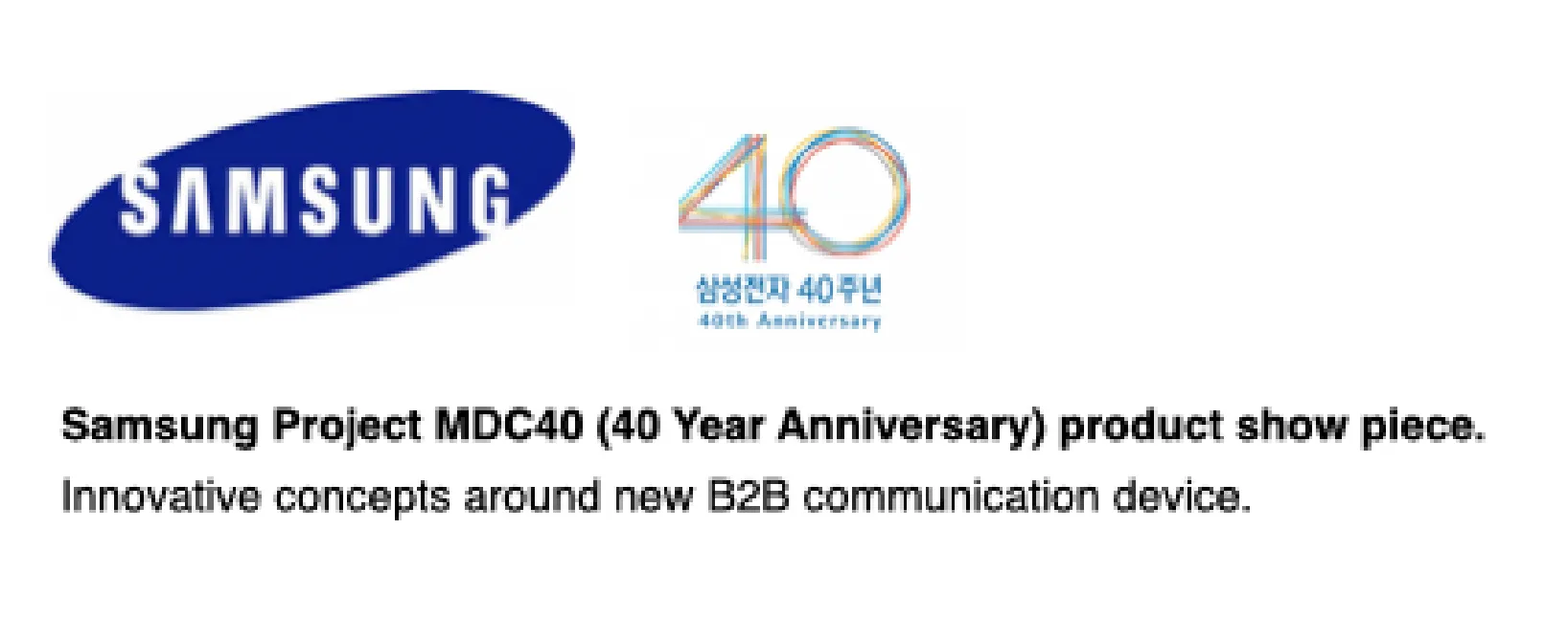 Samsung 40th Anniversary — Project MDC40 product show piece
